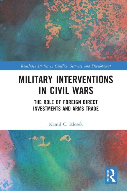 Military Interventions in Civil Wars - Kamil C. Klosek