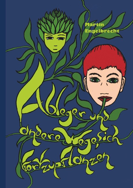 Ableger und andere Wege sich fortzupflanzen - Martin Engelbrecht