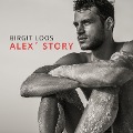 Cover-Bild zum Titel 'Alex¿ Story' von 'Birgit Loos'