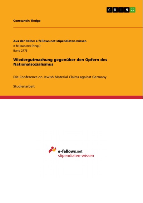 Wiedergutmachung gegenüber den Opfern des Nationalsozialismus - Constantin Tiedge