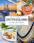 Ostfriesland genießt Fisch - Karin Kramer