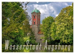 Cover-Bild zum Titel 'WasserStadt Augsburg (Wandkalender 2027 DIN A2 quer), CALVENDO Monatskalender' von 'Judith Schleibinger'