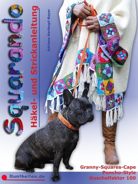 Squarando - Anleitung Häkeln Stricken Nähen - Adriane Hartkopf-Bayer