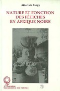 Cover-Bild zum Titel 'Nature et fonction des fétiches en Afrique Noire' von 'de Surgy'