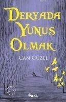 Deryada Yunus Olmak - Can Güzel