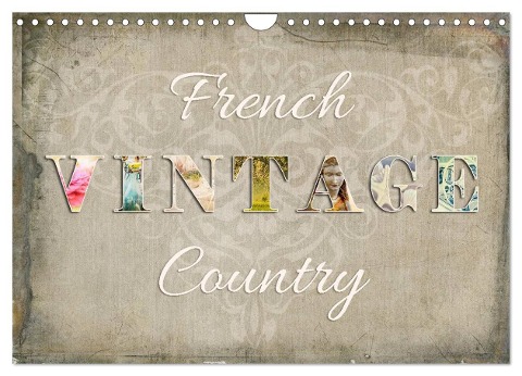 French Vintage Country (Wandkalender 2024 DIN A4 quer), CALVENDO Monatskalender - Kathleen Bergmann