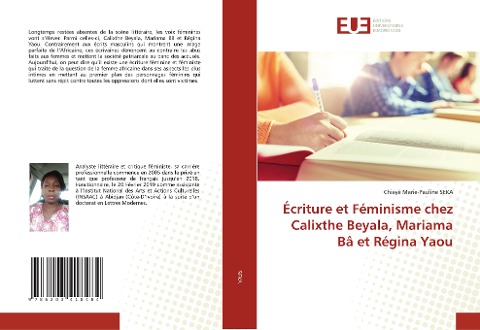 Écriture et Féminisme chez Calixthe Beyala, Mariama Bâ et Régina Yaou - Chiayé Marie-Pauline Seka