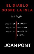 Cover-Bild zum Titel 'El Diablo Sobre La Isla. La Trilogia' von 'Joan Pont'