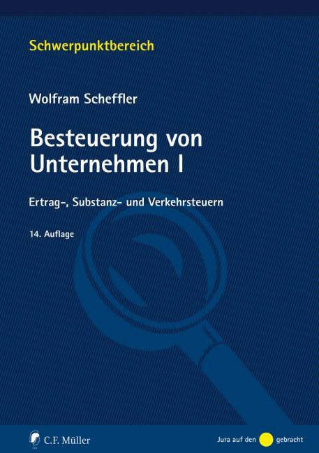Besteuerung von Unternehmen I - Wolfram Scheffler