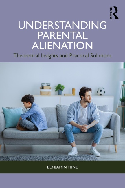 Understanding Parental Alienation - Benjamin Hine