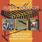 Cover-Bild zum Titel 'New Vibe Man In Town/Who Is Gary Burton/In Concert' von 'Gary Burton'