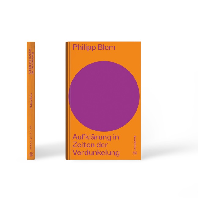 Aufklärung in Zeiten der Verdunkelung - Philipp Blom