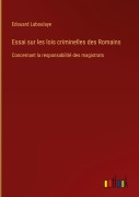 Cover-Bild zum Titel 'Essai sur les lois criminelles des Romains' von 'Edouard Laboulaye'