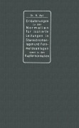 Cover-Bild zum Titel 'Erläuterungen zu den Normalien für isolierte Leitungen in Starkstromanlagen, den Normalien für isolierte Leitungen in Fernmeldeanlagen sowie den Kupfernormalien' von 'Richard Apt'