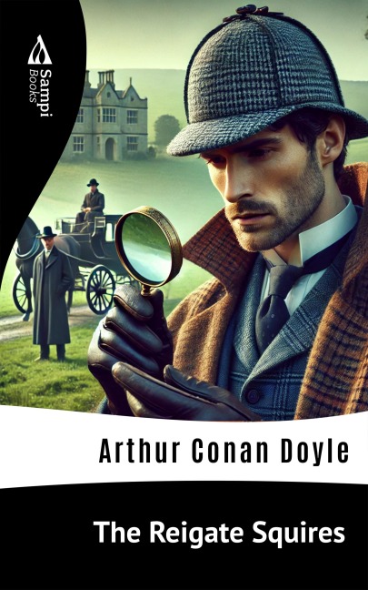 The Reigate Squires - Arthur Conan Doyle