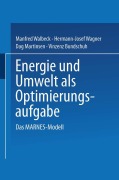 Cover-Bild zum Titel 'Energie und Umwelt als Optimierungsaufgabe' von 'Manfred Walbeck, Vinzenz Bundschuh, Dag Martinsen, Hermann-Josef Wagner'