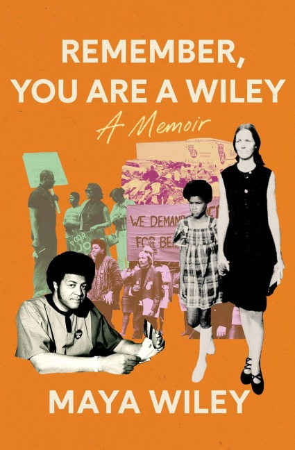 Remember, You Are a Wiley - Maya Wiley