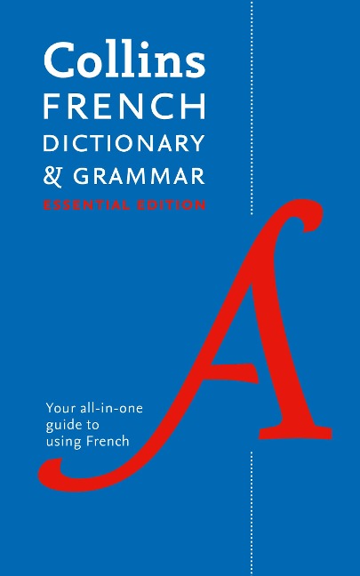 French Essential Dictionary and Grammar - Collins Dictionaries