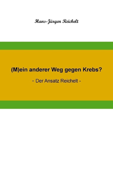 (M)ein anderer Weg gegen Krebs? - Hans-Jürgen Reichelt