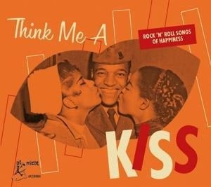 Think Me A Kiss - Rock'n'Roll Songs Of Happiness - Various Artists