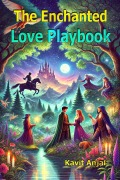 Cover-Bild zum Titel 'The Enchanted Love Playbook' von 'Kavit Anjal'