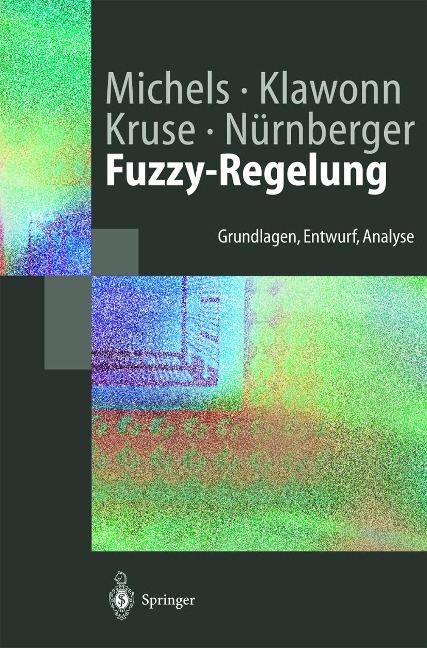 Fuzzy-Regelung - Kai Michels, Rudolf Kruse, Frank Klawonn, Andreas Nürnberger