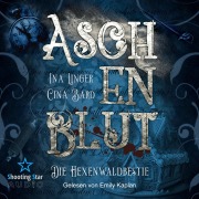 Cover-Bild zum Titel 'Aschenblut: Die Hexenwaldbestie' von 'Cina Bard, Ina Linger'