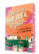 Cover-Bild zum Titel 'We're a Bad Idea, Right?' von 'K. L. Walther'