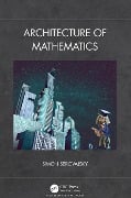 Cover-Bild zum Titel 'Architecture of Mathematics' von 'Simon Serovajsky'