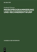 Cover-Bild zum Titel 'Mikroprogrammierung und Rechnerentwurf' von 'Gerhard Chroust'