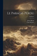 Cover-Bild zum Titel 'Le Paradis Perdu; Volume 2' von 'John Milton, Louis Racine'