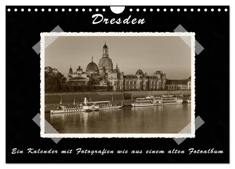 Dresden - Ein Kalender mit Fotografien wie aus einem alten Fotoalbum (Wandkalender 2026 DIN A4 quer), CALVENDO Monatskalender - Gunter Kirsch