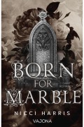 Cover-Bild zum Titel 'Born for Marble' von 'Nicci Harris'