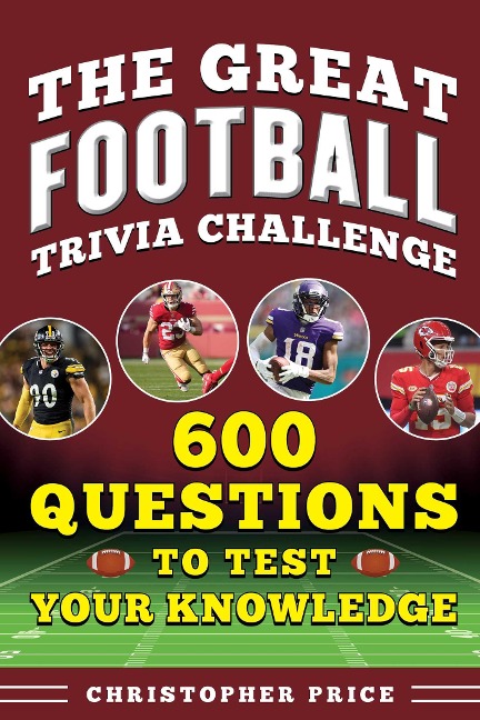 Great Football Trivia Challenge - Christopher Price