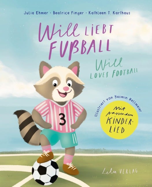 Will liebt Fußball - Will loves football - Julia Ehmer, Kathleen T. Karthaus, Beatrice Finger
