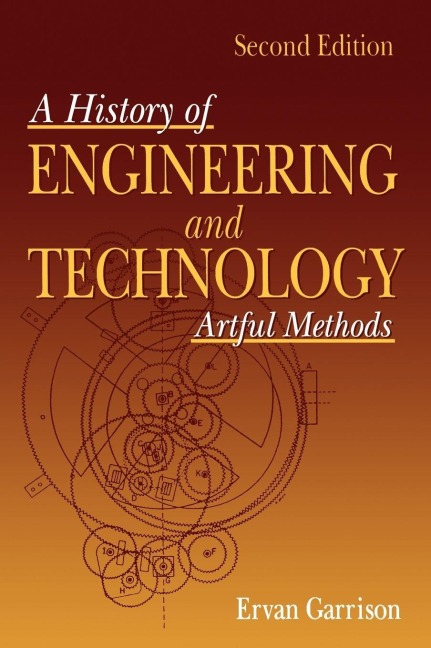 History of Engineering and Technology - Ervan G. Garrison