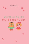 Cover-Bild zum Titel 'Plisch und Plum' von 'Wilhelm Busch'