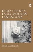 Cover-Bild zum Titel 'Earls Colne's Early Modern Landscapes' von 'Dolly MacKinnon'