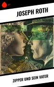 Cover-Bild zum Titel 'Zipper und sein Vater' von 'Joseph Roth'