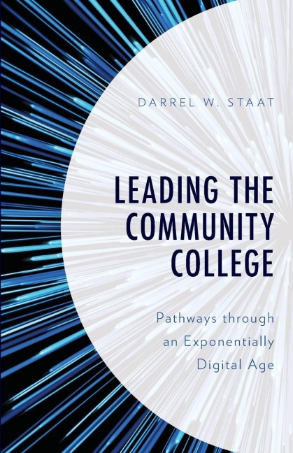Leading the Community College - Darrel W. Staat