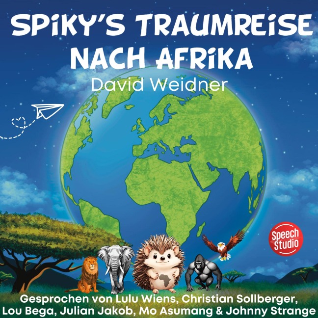 Spiky's Traumreise nach Afrika - David Weidner