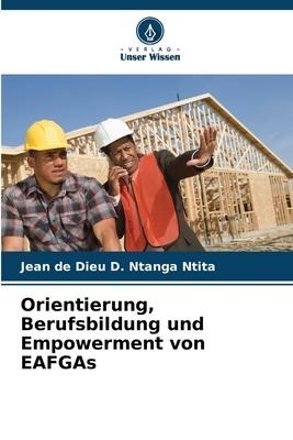 Orientierung, Berufsbildung und Empowerment von EAFGAs - Jean de Dieu D. Ntanga Ntita