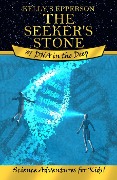 DNA in the Deep (The Seeker's Stone: Science Adventures for Kids!, #1) - Kelly Epperson