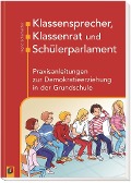 Cover-Bild zum Titel 'Klassensprecher, Klassenrat und Schülerparlament' von 'Ingrid Schumacher'