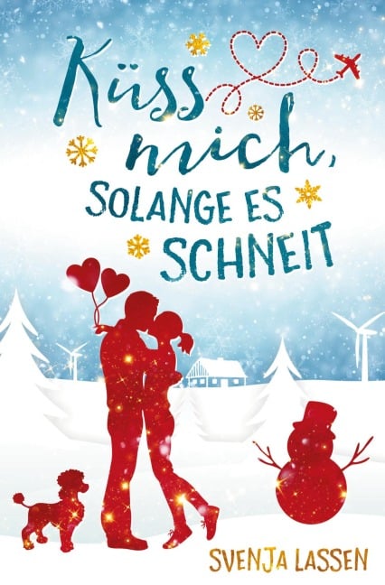Küss mich, solange es schneit - Svenja Lassen