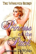 Cover-Bild zum Titel 'Princess of the Pack (The Woolven Secret)' von 'Saranna Dewylde'