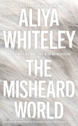 Cover-Bild zum Titel 'The Misheard World' von 'Aliya Whiteley'