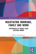 Cover-Bild zum Titel 'Negotiating Marriage, Family and Work' von 'Dahlia Roque'