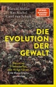 Cover-Bild zum Titel 'Die Evolution der Gewalt' von 'Harald Meller, Kai Michel, Carel van Schaik'