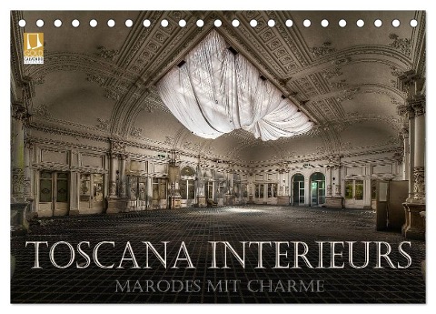 Toscana Interieurs - Marodes mit Charme (Tischkalender 2024 DIN A5 quer), CALVENDO Monatskalender - Eleonore Swierczyna